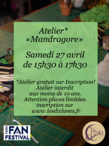 Atelier mandragore - Paris Fan Festival - samedi15h30 à 17h30